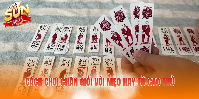 Cách Chơi Chắn Giỏi - Nắm Luật Chuẩn, Chinh Phục Thưởng Dễ 4 Cách chơi chắn giỏi với mẹo hay từ cao thủ