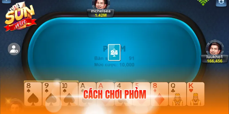 Cách Chơi Phỏm - Luật Đầy Đủ Và Kinh Nghiệm Dễ Áp Dụng 6 cach choi phom