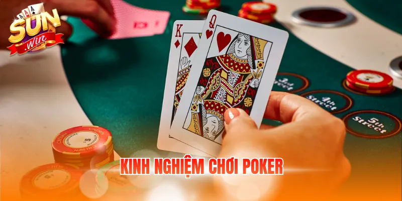 8 Kinh Nghiệm Chơi Poker Thực Tế Giúp Hạn Chế Sai Lầm 4 kinh nghiem choi poker