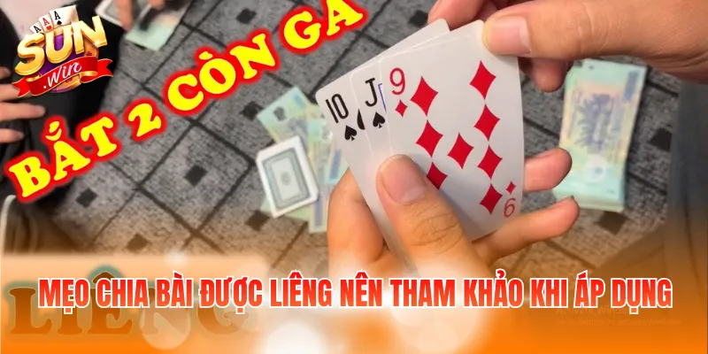 Mẹo chia bài được Liêng nên tham khảo khi áp dụng