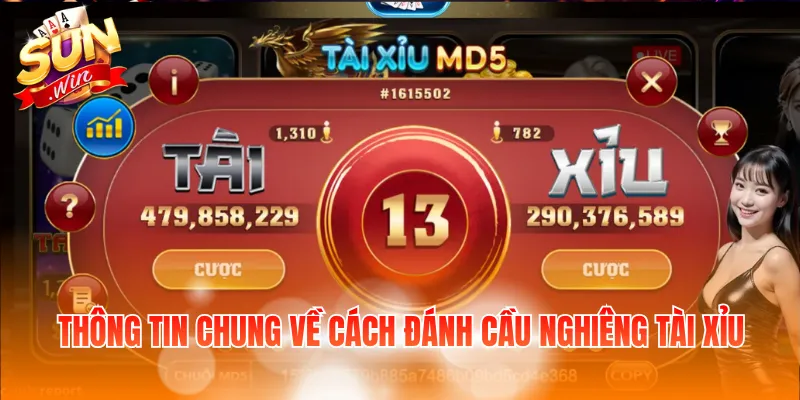 Cách Đánh Cầu Nghiêng Tài Xỉu – Hướng Dẫn Nhận Diện Nhanh 2 Thông tin chung về cách đánh cầu nghiêng Tài Xỉu