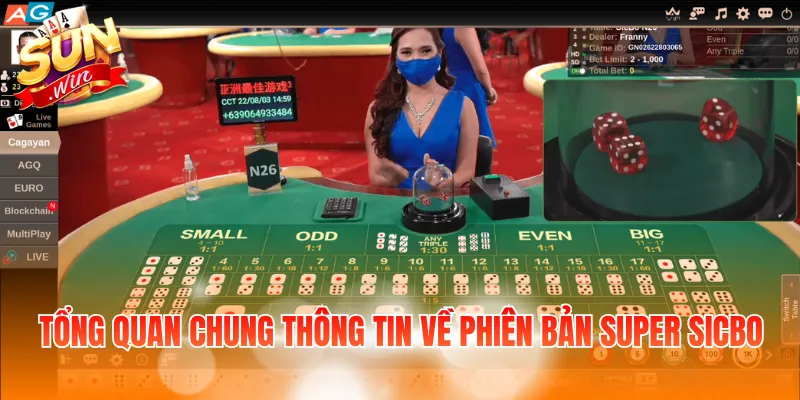 Super Sic Bo – Luật Chơi Và Các Cửa Cược Chi Tiết 2 Tổng quan chung thông tin về phiên bản Super Sic Bo